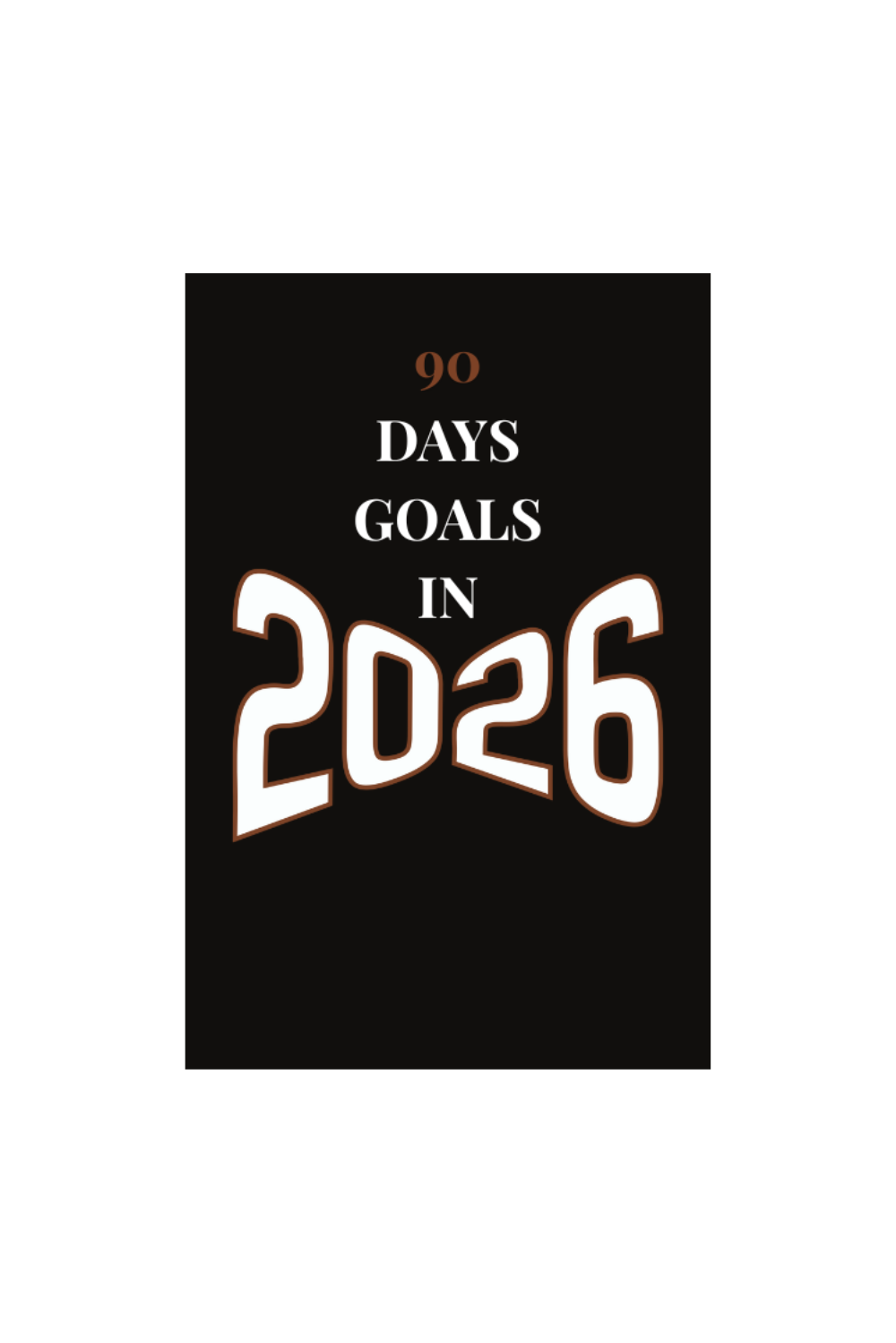 90 Days Goals in 2026 Journal